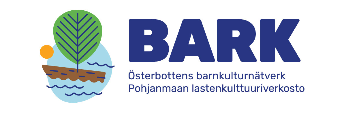 Österbottens barnkulturnätverk Bark. Pohjanmaan lastenkulttuuriverkosto Bark.