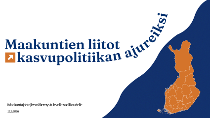 Text: Maakuntien liitot kasvupolitiikan ajureiksi. Teksti: Maakuntien liitot kasvupolitiikan ajureiksi.